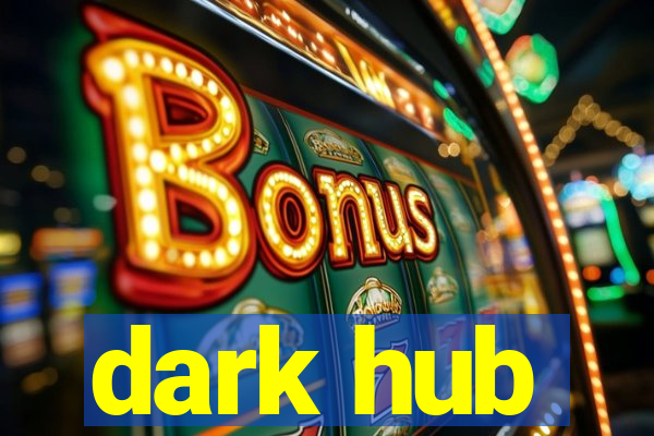 dark hub